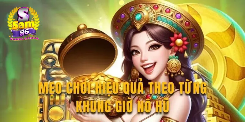 Nổ hũ 100% - Bí quyết chơi dễ trúng lớn tại Sam86 4 Cộng đồng chia sẻ bí kíp nổ hũ 100% tại Sam86